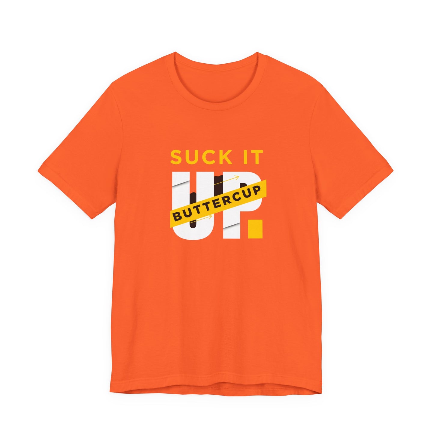 Funny Graphic T-Shirt with 'Suck It up Buttercup' Slogan, Casual Unisex Tee, Gift for Friends, Humor Apparel, Birthday Gift, Everyday Wear