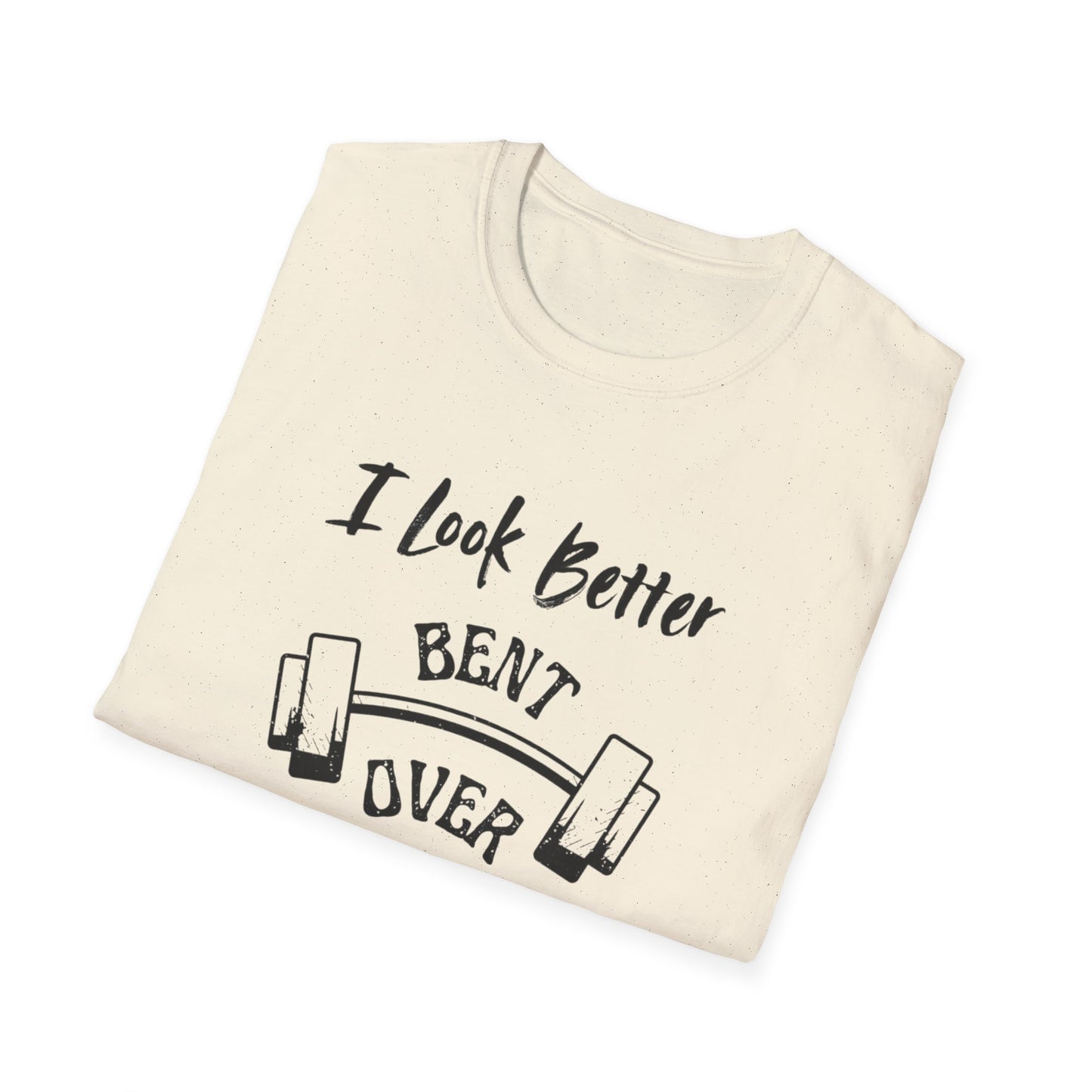 I look better Funny Fitness T-Shirt, Gym Humor Shirt, Weightlifting Gift, Workout Tee, Unisex Softstyle T-Shirt