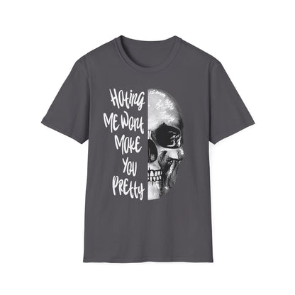 Hating Me Wont Make you Pretty Skull Graphic Unisex T-Shirt | Edgy Casual Wear, Halloween Costume, Alternative Fashion, Gifts for Him, Gifts for Her