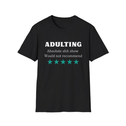 Adulting wouldn't rec Five Star Reviews Unisex Softstyle T-Shirt, Motivational Tee, Gift for Him/Her, Casual Everyday Wear, Unique Graphic Shirt, Birthday Present