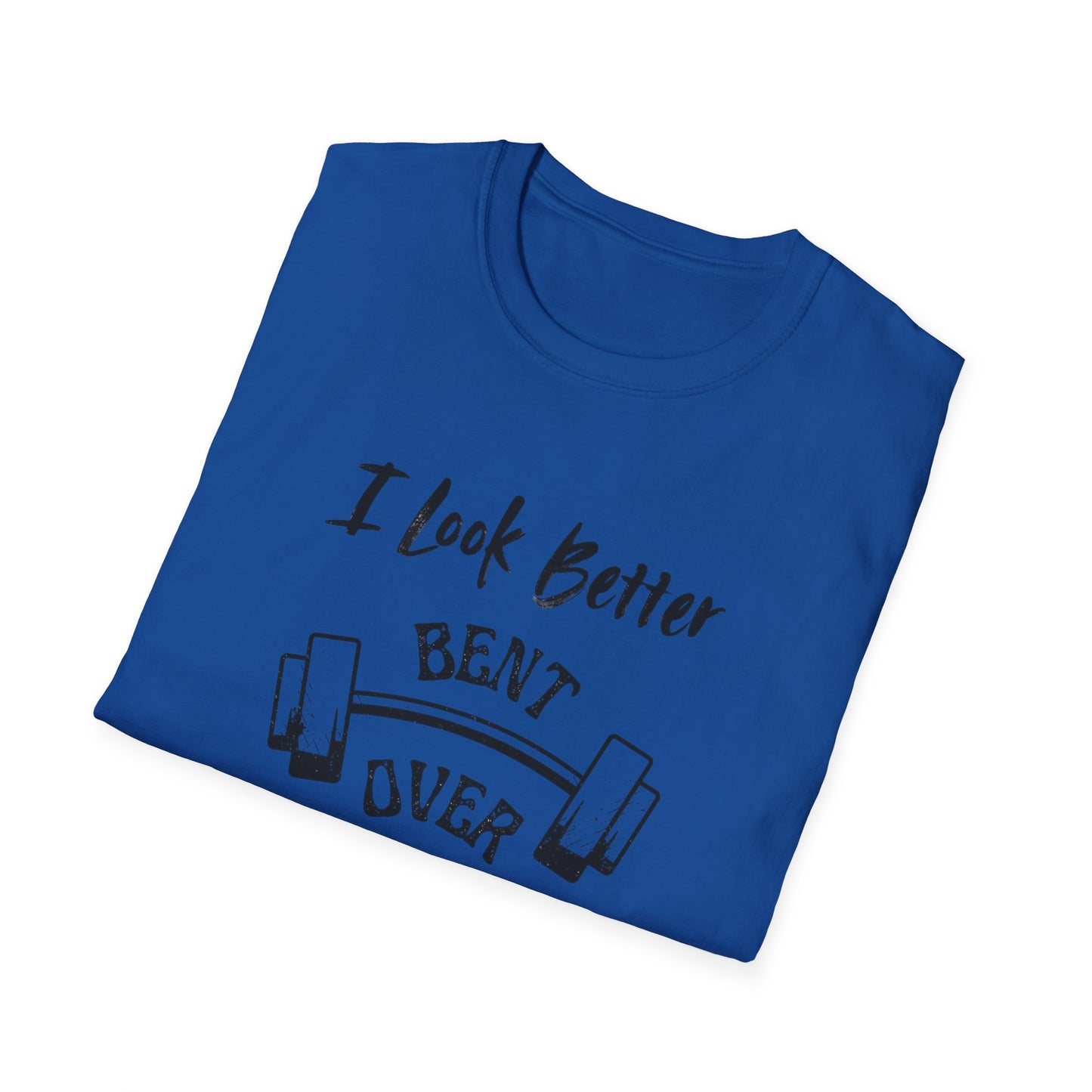 I look better Funny Fitness T-Shirt, Gym Humor Shirt, Weightlifting Gift, Workout Tee, Unisex Softstyle T-Shirt