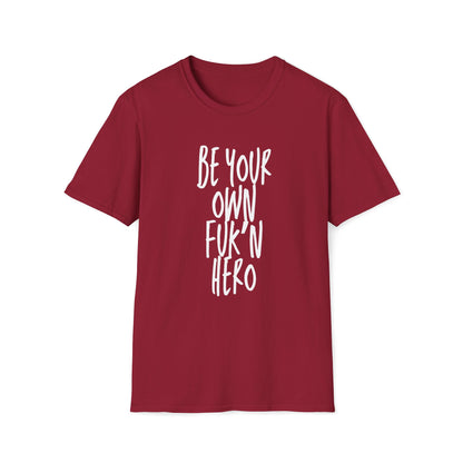 Be Your Own Hero Unisex Softstyle T-Shirt, Casual Graphic Tee, Comfortable Daily Wear, Great for Gifting, Perfect for Holidays