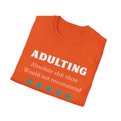 Adulting wouldn't rec Five Star Reviews Unisex Softstyle T-Shirt, Motivational Tee, Gift for Him/Her, Casual Everyday Wear, Unique Graphic Shirt, Birthday Present