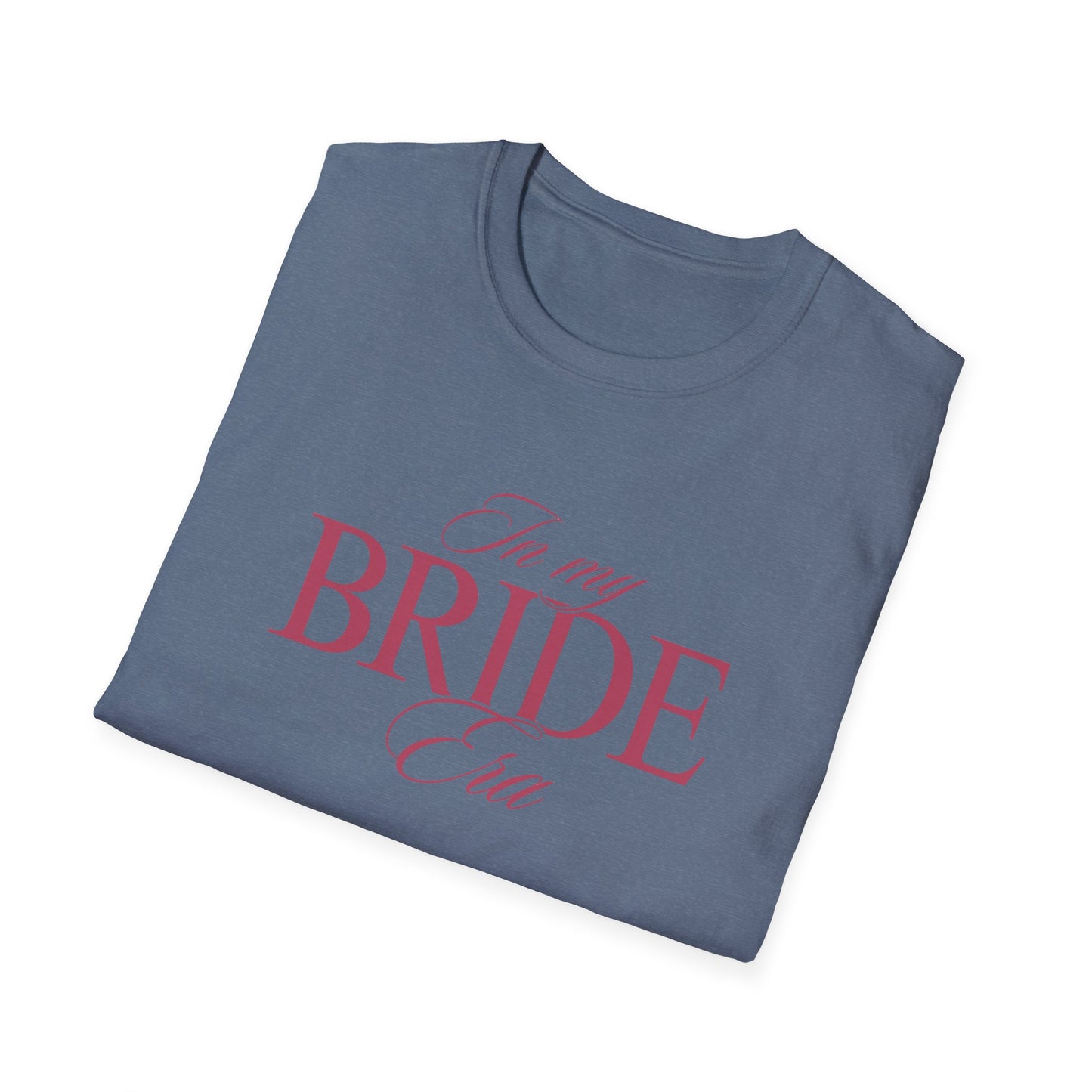Bride Era T-Shirt - Perfect for Wedding Celebrations, Engagement Parties, Bachelorette, Bridal Showers, Bride Gifts
