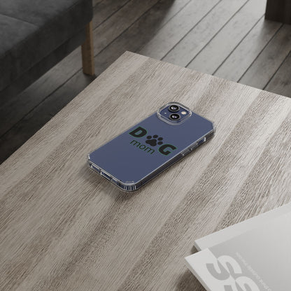Dog Mom Clear Phone Case - Perfect Gift for Pet Lovers